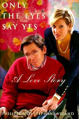 Download Only the Eyes Say Yes: A Love Story PDF