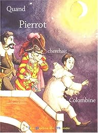 Quand Pierrot cherchait Colombine