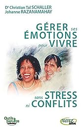 Gérer ses émotions pour vivre sans stress ni conflits