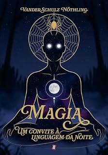 Livro Magia: um convite à linguagem da noite