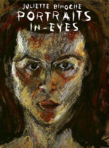 Portraits in-eyes : Edition bilingue français-anglais by Juliette Binoche
