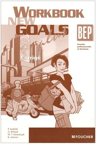 Download Anglais New Goals Plus BEP : Workbook (Ancienne Edition) PDF