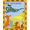Amazon.com: Shrinking Mouse: 9780688139612: Hutchins, Pat: Books