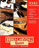 Bird Carving Basics: Tools by Curtis J. Badger