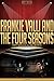 Frankie Valli and the Four Seasons Unauthorized & Uncensored (All Ages Deluxe Edition with Videos)