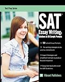 Image de SAT Essay Writing: Solutions to 50 Sample Prompts (Test Prep Series) (Volume 1)