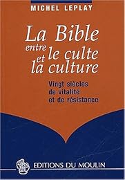 La  Bible entre le culte et la culture