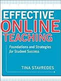 Effective Online Teaching: Foundations and Strategies for Student Success