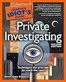 The Complete Idiot's Guide to Private Investigating, 2nd Edition