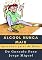 Livro Álcool nunca mais: Aprenda a parar de Beber