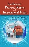 Intellectual Property Rights and International Trade, , 1607411199