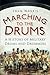 Marching to the Drums by John Norris