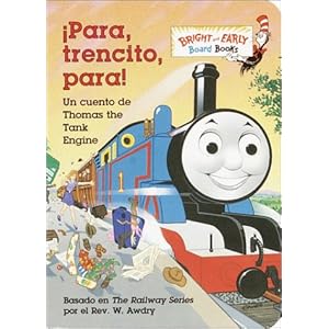 Para, Trencito, Para!: Un cuento de Thomas the Tank Engine (Bright & Early Board Books(TM)) (Spanish Edition)