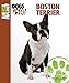 Boston Terrier (Animal Planet Dogs 101)