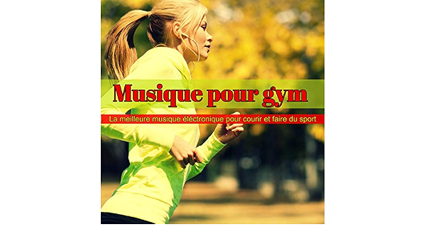 Musique pour gym – La meilleure musique éléctronique pour courir et faire  du sport by Courir DJ on Amazon Music - Amazon.com