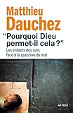 Pourquoi Dieu permet-il cela ? : Les enfants des rues face à la question du mal by 