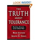 The Truth About Tolerance: Pluralism, Diversity and the Culture Wars