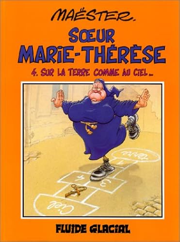 Download Soeur Marie-Thérèse des Batignolles, tome 4 : Sur la Terre comme au Ciel... PDF