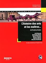L' histoire des arts et les maîtres...