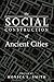 The Social Construction of Ancient Cities by Monica L. Smith
