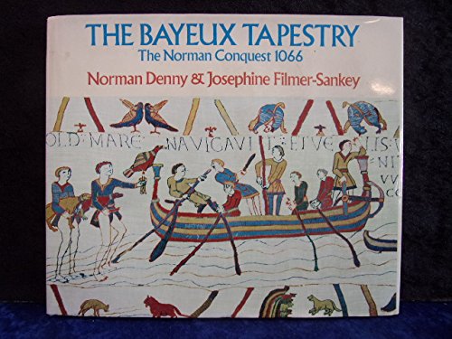 The Bayeux Tapestry: The Story of the Norman Conquest 1066
