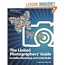 The Linked Photographers' Guide to Online Marketing and Social Media