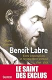 Benoit Labre (1748-1783) : Entre contestations et rayonnement spirituel by