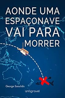 Livro Aonde Uma Espaçonave Vai Para Morrer