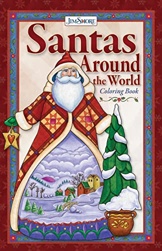 Jim Shore Santas, Gnomes, and Nutcrackers Around the World Coloring Book: A Showcase of Over 30 Countries Including England, Canada, Australia, and the United States of America (Coloring Books)