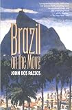 Front cover for the book Brazil on the Move by John Dos Passos