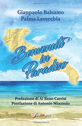 Benvenuti in paradiso – Gianpaolo Balsamo e Palma Lavecchia
