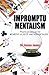 Impromptu Mentalism: Practical Effects for Mentalists and Magicians