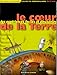 Le coeur de la Terre by 