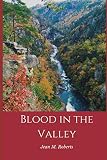 Blood In The Valley by Jean M. Roberts