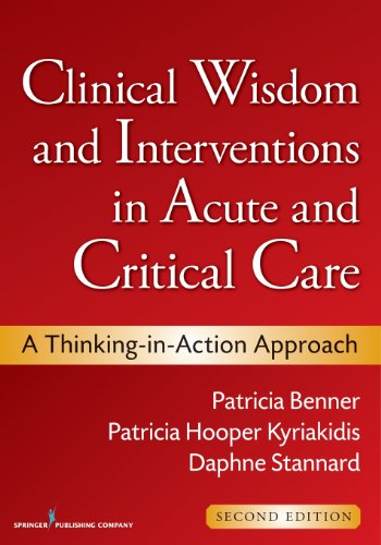 CLINICAL WISDOM AND INTERVENTIONS IN ACUTE AND CRITICAL CARE, 2ND ED