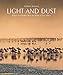 Light and Dust: Images and Stories from the Wilds of East Africa