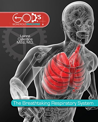 The Breathtaking Respiratory System (God's Wondrous Machine)