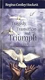 Mass Market Paperback Tragedy, Transition and Triumph Book