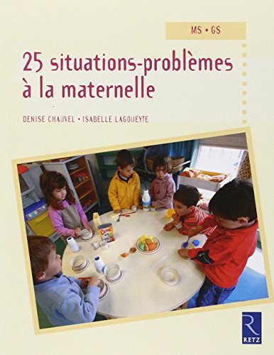 25 situations-problèmes à la maternelle