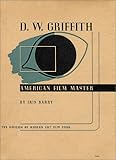D.W. Griffith: American Film Master by