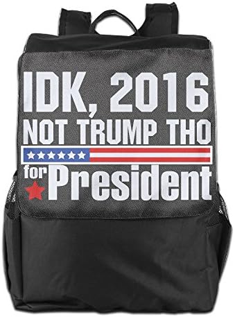 Unisex Casual IDK Not Trump Tho For President 2016 Outdoor Backpack Shoolbag Camping Bag Shoulder Bag For Travel Business College For Boy Girl Women Men