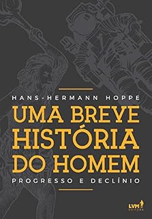 Livro Uma breve história do homem: Progresso e declínio