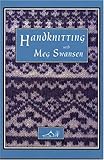 Handknitting With Meg Swansen by 