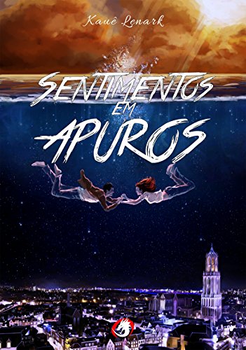 Sentimentos em apuros por [Lenark, KauÃª]