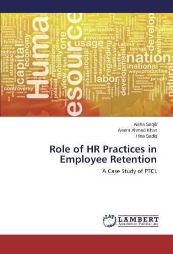 Role of HR Practices in Employee Retention: A Case Study of PTCL