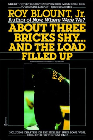 About Three Bricks Shy... And the Load Filled Up: The Story of the Greatest Football Team Ever