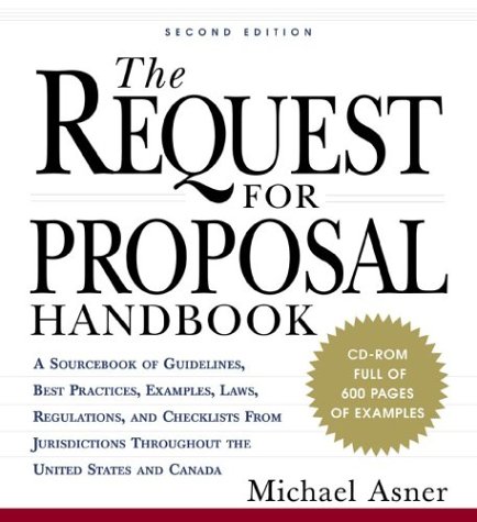The Request for Proposal Handbook: A Sourcebook of 