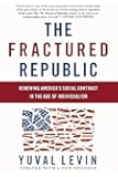 The Fractured Republic: Renewing America's Social Contract in the Age of Individualism