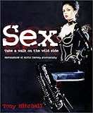 Sex: Take a Walk on the Wild Side by 