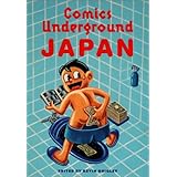 Comics Underground -- Japan: A Manga Anthology